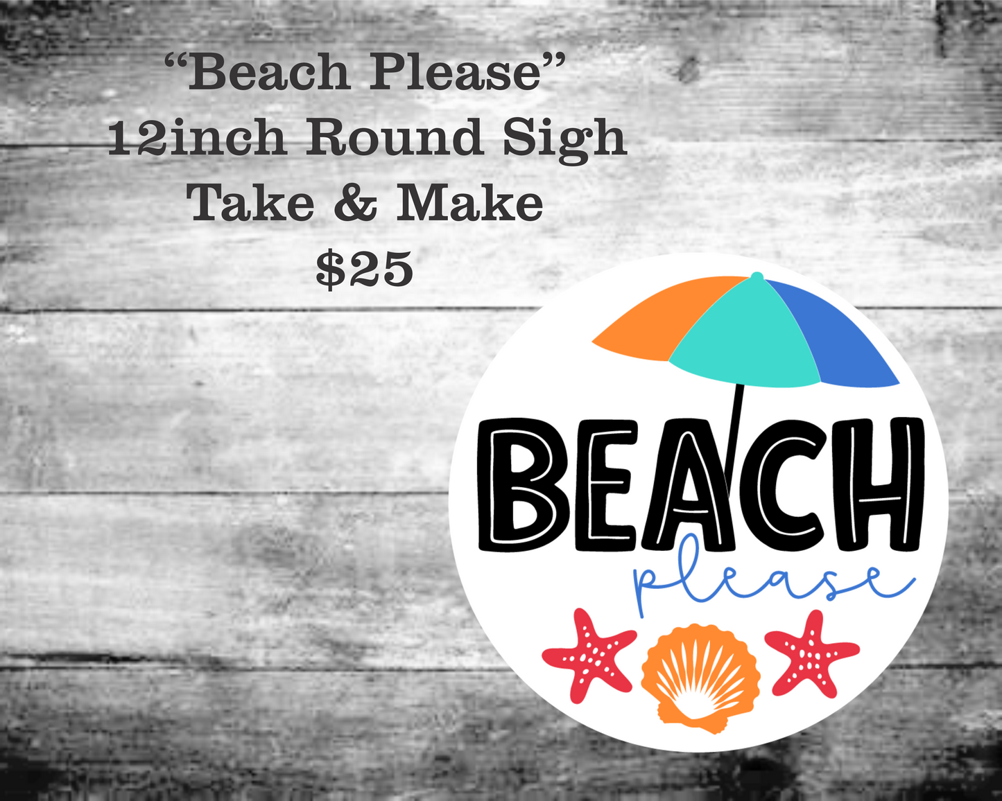 Beach Please Round Sign Kit