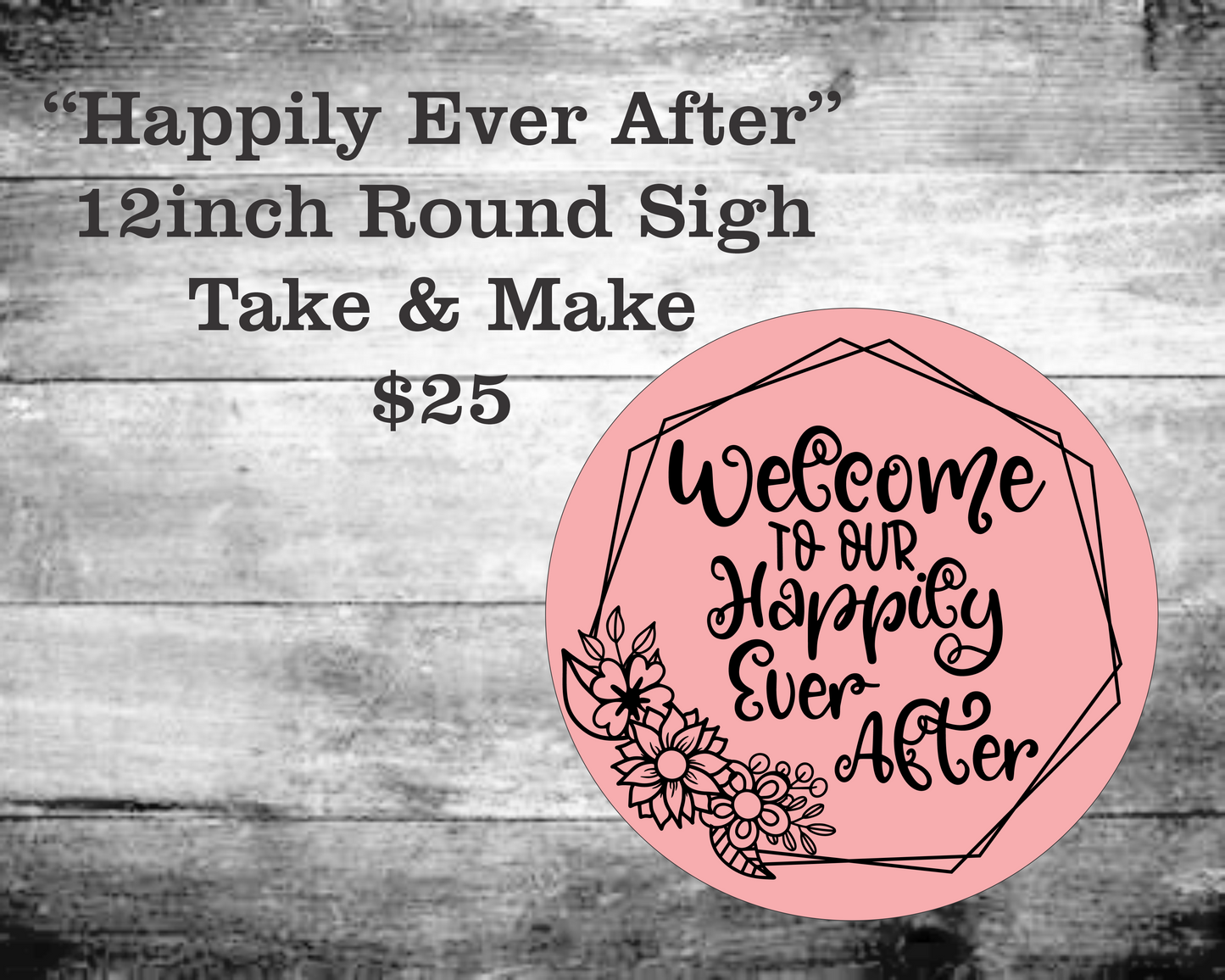 Welcome to Our Happily Ever After Round Sign Kit