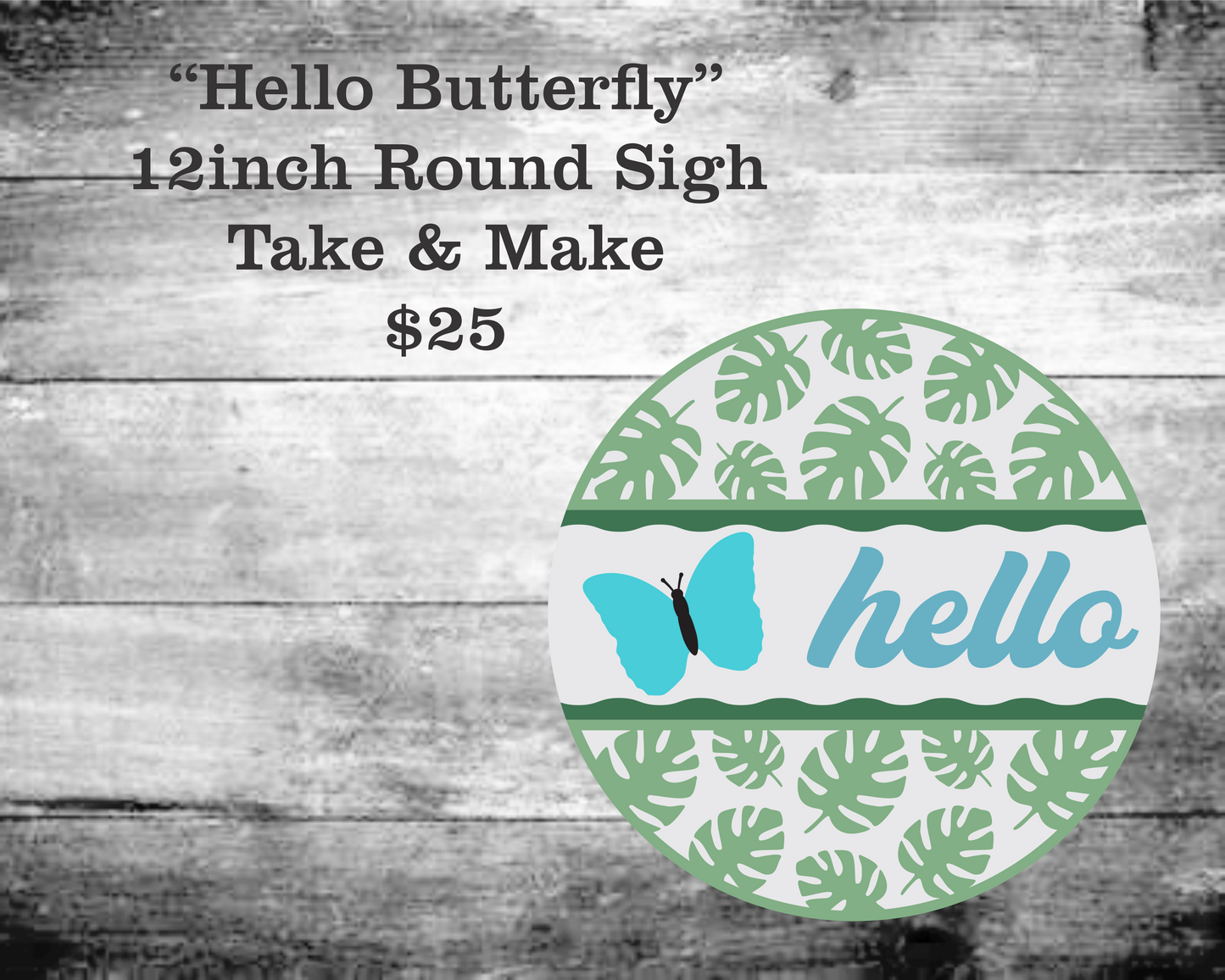 Hello Butterfly  Round Sign Kit