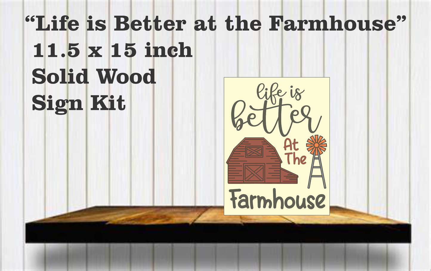 Life is Better at the Farmhouse Sign Kit