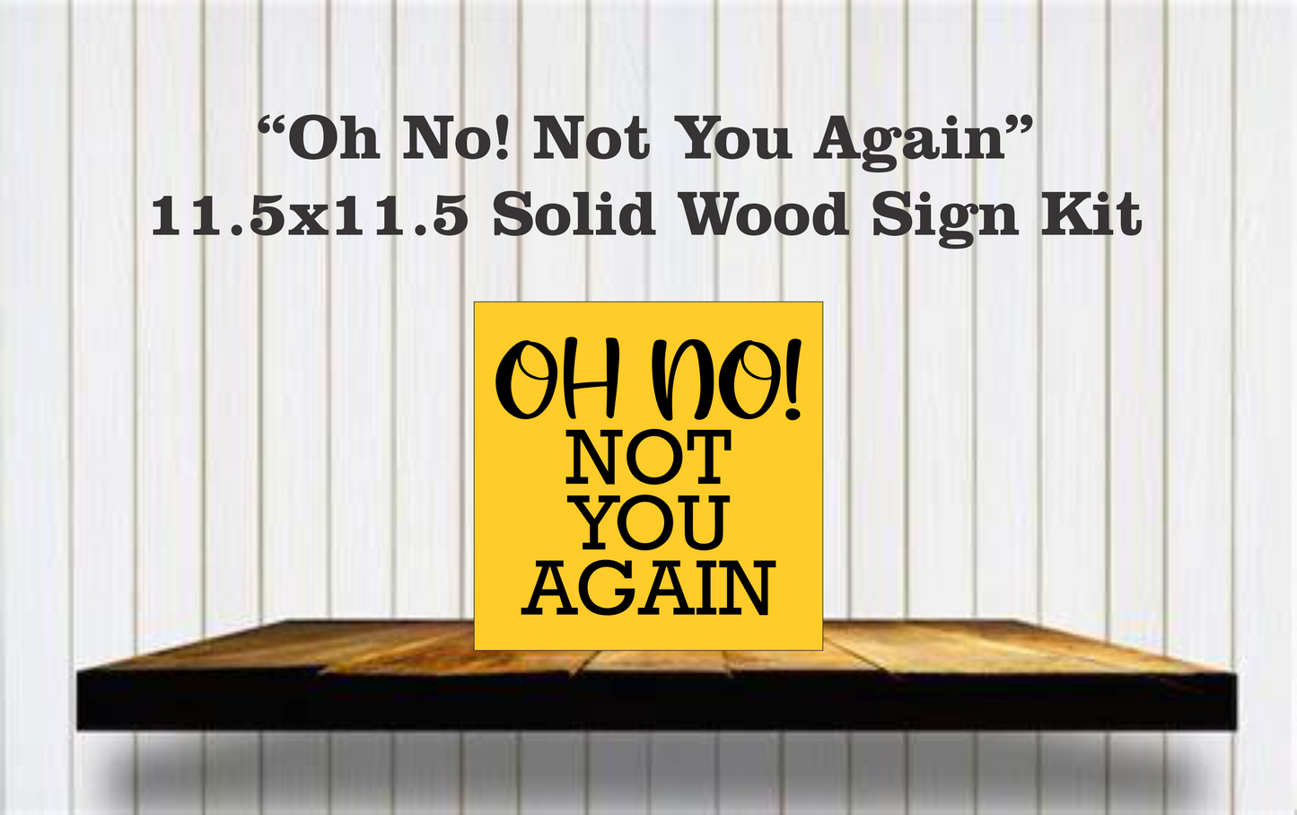 Not You Again! Round Sign Kit