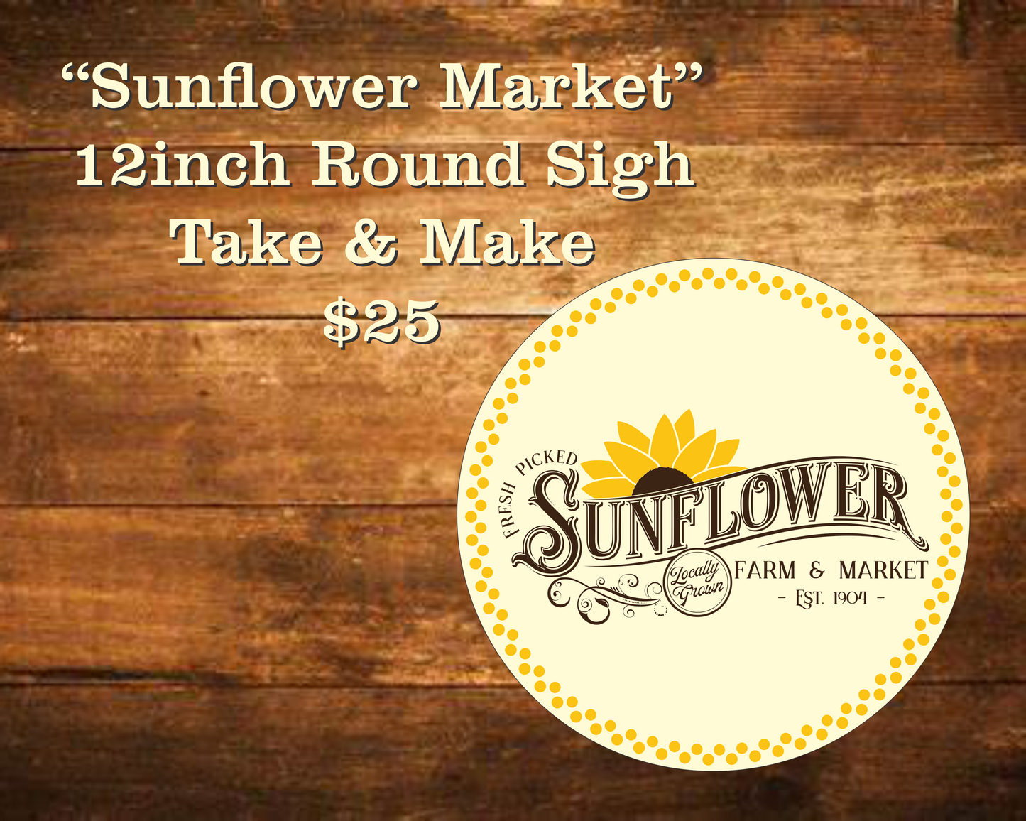 Sunflower Market Round Sign Kit