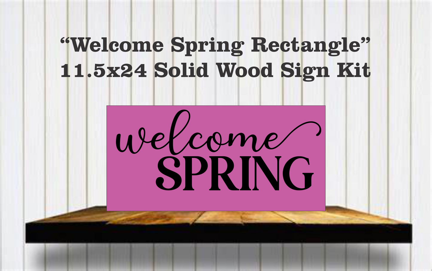 Welcome Spring Wood Sign Kit
