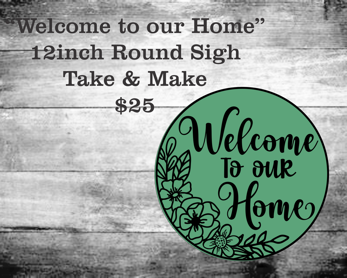Welcome To Our Home Floral Round Sign Kit