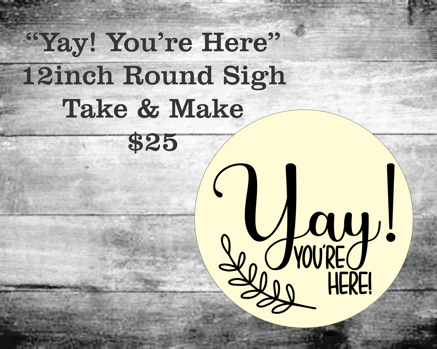 Yay! You're Here Round Sign Kit
