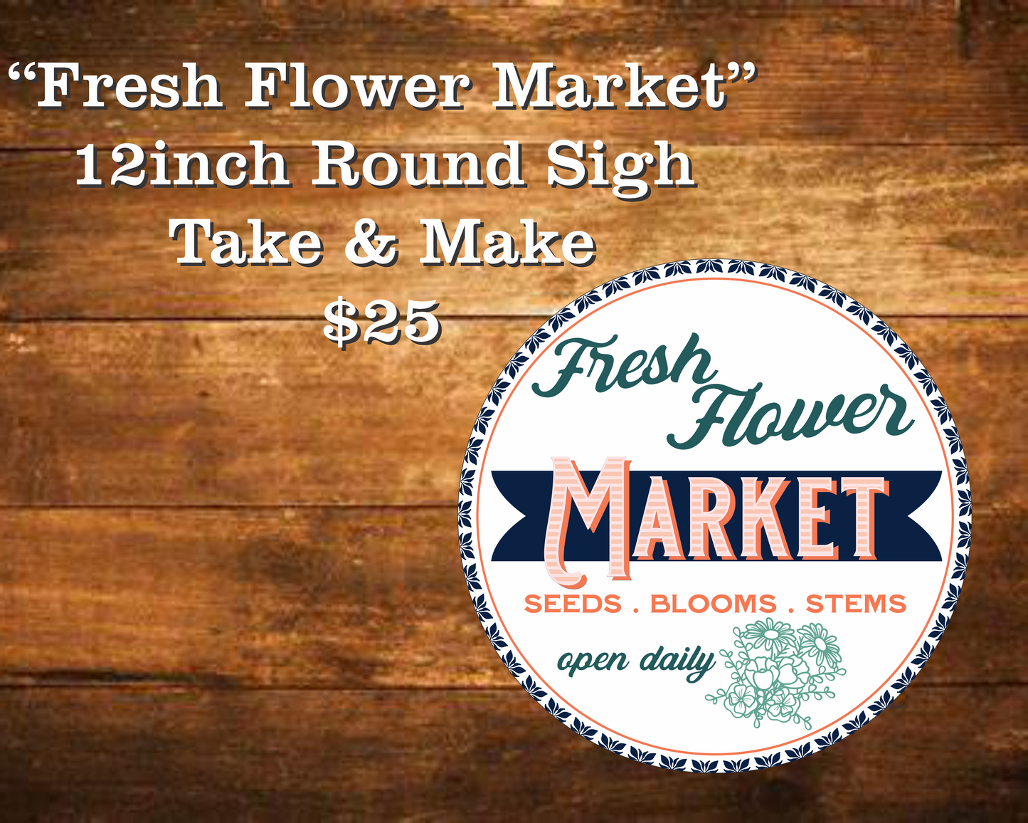 Fresh Flower Market Round Sign Kit