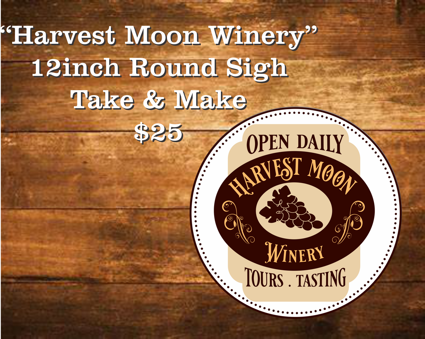 Harvest Moon Winery Round Sign Kit
