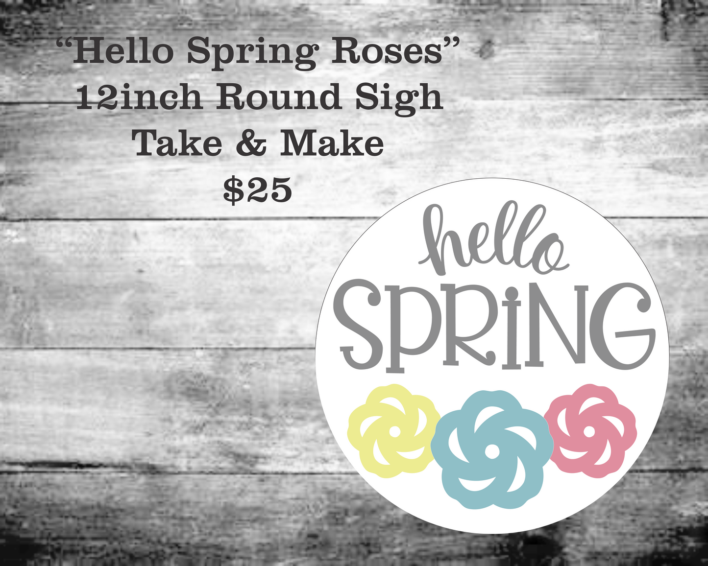 Hello Spring Roses Round Sign Kit