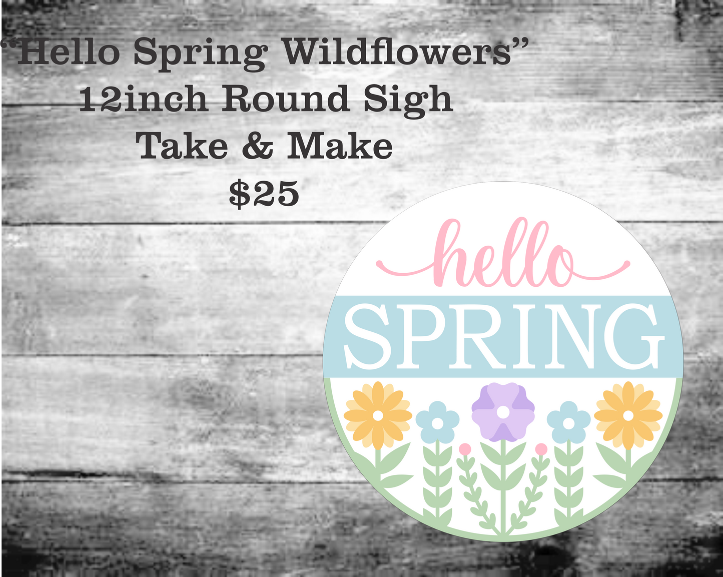 Hello Spring Wildflowers Round Sign Kit