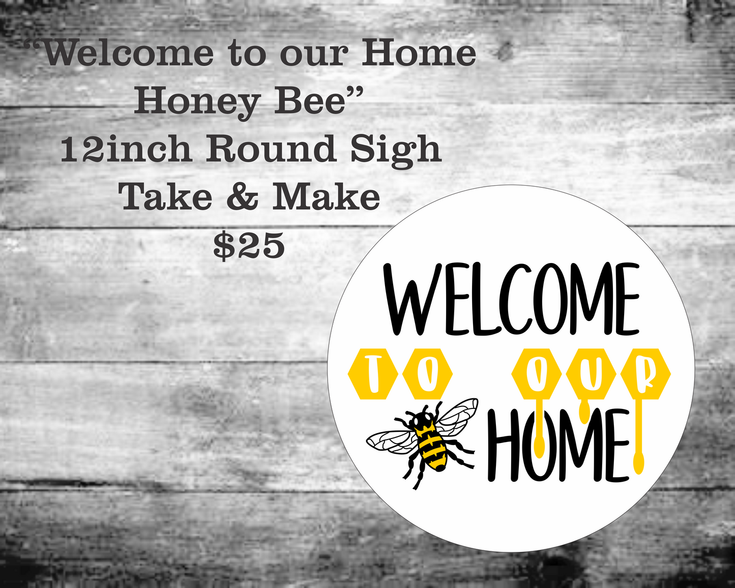 Welcome to our Home Honeybee Round Sign Kit